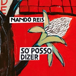 Nando Reis - Só Posso Dizer (São Paulo)