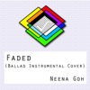 Faded (Instrumental) - Neena Goh
