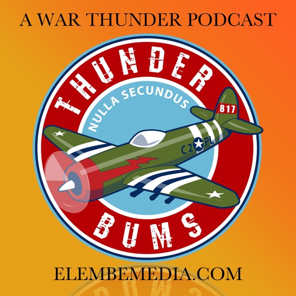 Thunderbums: A War Thunder Podcast cover