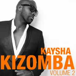 Kizomba, Vol. 2 - Kaysha