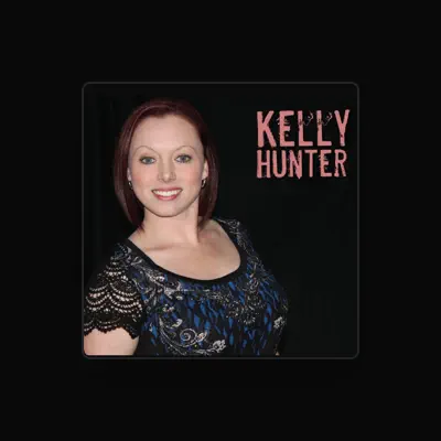 Listen to Kelly Hunter, watch music videos, read bio, see tour dates & more!