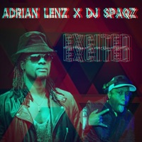 Excited (feat. Dj Spaqz) - Single - Adrian Lenz