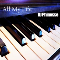All My Life - Single - DJ Phinesse