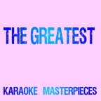 The Greatest (Originally Performed by Sia & Kendrick Lamar) [Karaoke Version] - Single