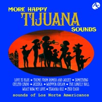 More Happy Tijuana Sounds/ Love is Blue