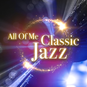 All of Me - Classic Jazz