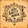 Loretta Problem - Welcome To the Circus