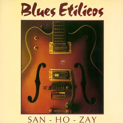 San-Ho-Zay - Blues Etilicos San-Ho-Zay - Blues Etilicos