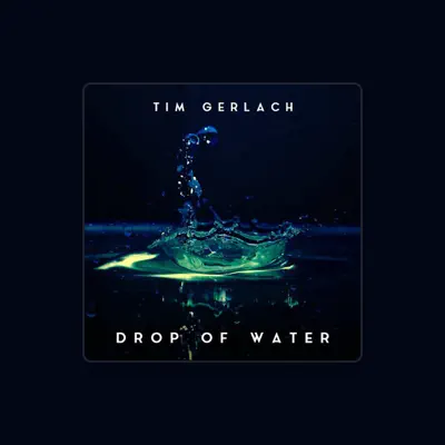 Listen to Tim Gerlach, watch music videos, read bio, see tour dates & more!