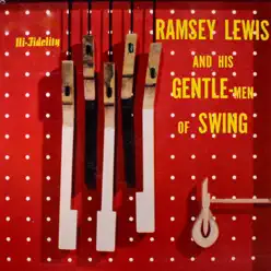 Ramsey Lewis and His Gentle-Men of Swing - Ramsey Lewis Ramsey Lewis and His Gentle-Men of Swing - Ramsey Lewis