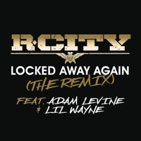 Locked Away Again (The Remix) [feat. Adam Levine & Lil Wayne] - Single - R. City