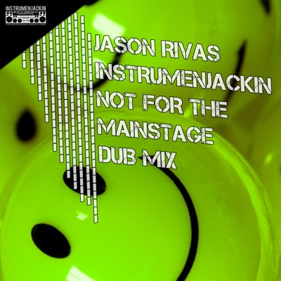 Not for the Mainstage (Dub Mix) - Single