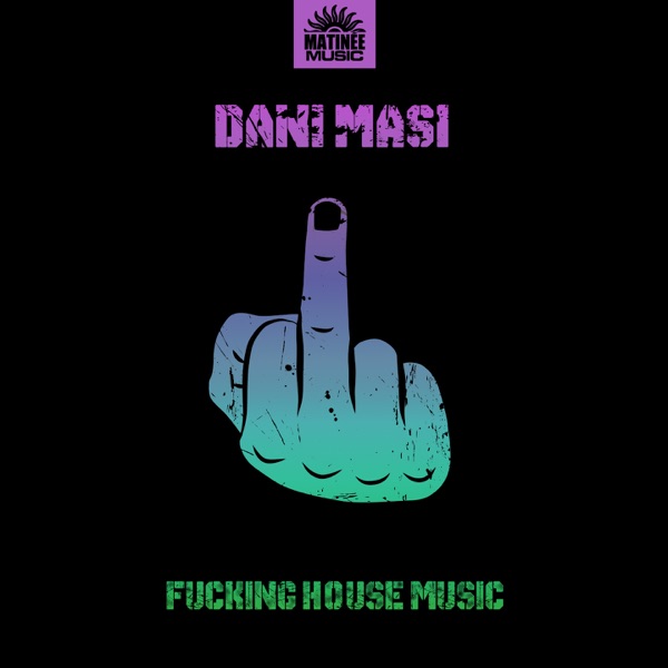 F*****g House Music - Single