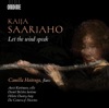 Kaija Saariaho Couleurs du vent Kaija Saariaho: Let the Wind Speak
