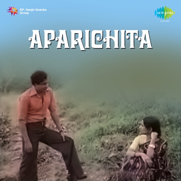 Aparichita (Original Motion Picture Soundtrack) - Single