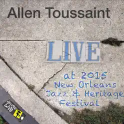 Live at 2015 New Orleans Jazz & Heritage Festival - Allen Toussaint