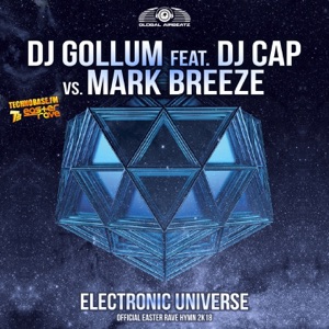 Electronic Universe (Easter Rave Hymn 2K18) [feat. DJ Cap] [DJ Gollum vs. Mark Breeze] - Single