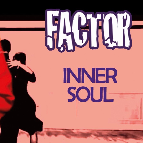 Inner Soul - Single - Factor