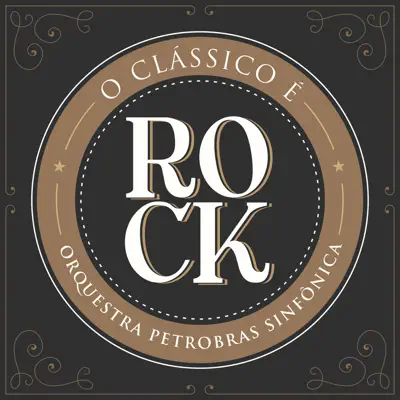 O Clássico é Rock - EP - Orquestra Petrobras Sinfônica