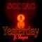 Yesterday (feat. Shayna) - Sodiac lyrics