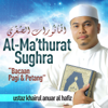 Al-Ma'thurat Sughra (Bacaan Pagi & Petang) - Ustaz Khairul Anuar Al-Hafiz