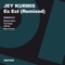 Es Est (Remixes) [ONYVA Remix] - Jey Kurmis lyrics