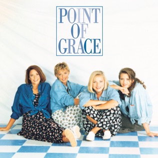 Point of Grace Got To Be Time