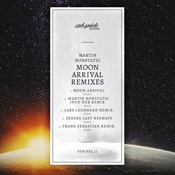 Moon Arrival Remixes - Martin Nonstatic