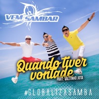 Quando Tiver Vontade (Ao Vivo) [feat. Valtinho Jota] - Single - Grupo Vem Sambar