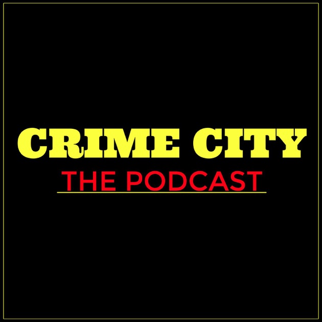 Crime City! by Crime City! on Apple Podcasts