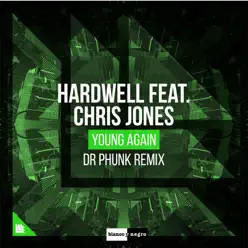 Young Again (Dr. Phunk Remix) [feat. Chris Jones] - Single - Hardwell