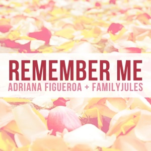Remember Me (feat. FamilyJules) - Single