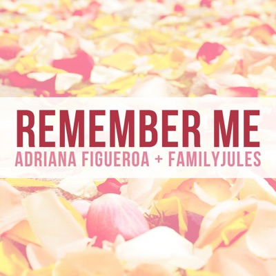 Remember Me (feat. FamilyJules) - Single