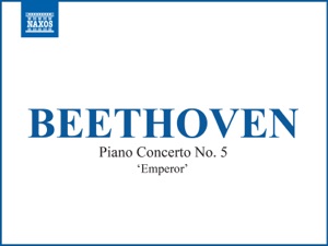 Beethoven: Piano Concerto No. 5 in E-Flat Major, Op. 73 "Emperor"