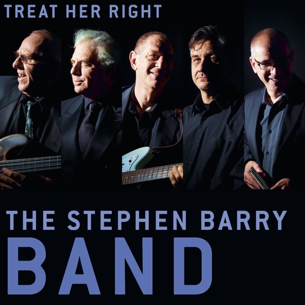 Treat Her Right - Stephen Barry Band