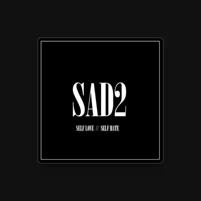 Listen to Sad2, watch music videos, read bio, see tour dates & more!