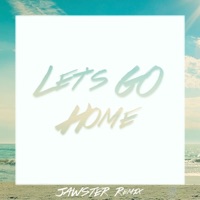 Eklo - Let's Go Home (Jawster Remix)