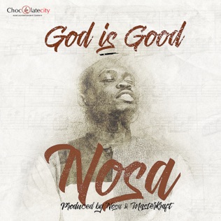 Nosa God Is Good