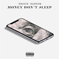 Money Don't Sleep - Single - Reggie Ran$om