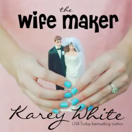 The Wife Maker: The Husband Maker, Book 3 (Unabridged)