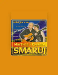 Escucha a Martyna i Ryszard Smaruj, mira vídeos musicales, lee la biografía, consulta fechas de giras y mucho más.
