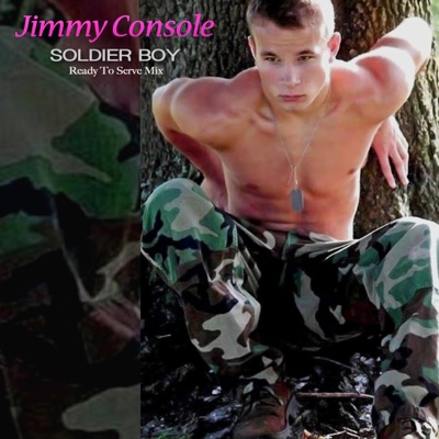 Soldier Boy (Ready to Serve Mix) [Ready to Serve Mix] - Single