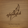 You Don't Know Me (feat. Brodie Barclay) - Ofenbach