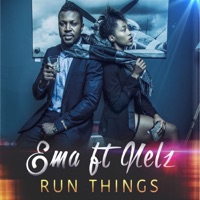 Run Things (feat. Nelz) - Single - Ema