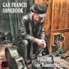 Gar Francis Songbook, Vol. One