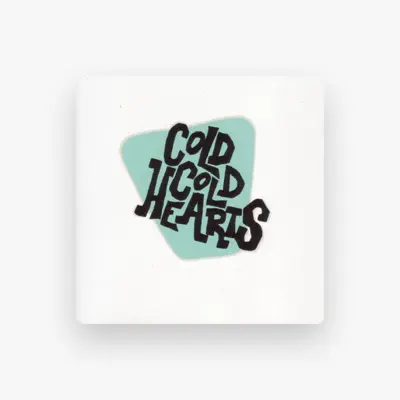 Listen to Cold Cold Hearts, watch music videos, read bio, see tour dates & more!