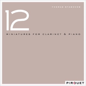 12 Miniatures for Clarinet & Piano (feat. Roberto Di Gioia & John Ruocco)