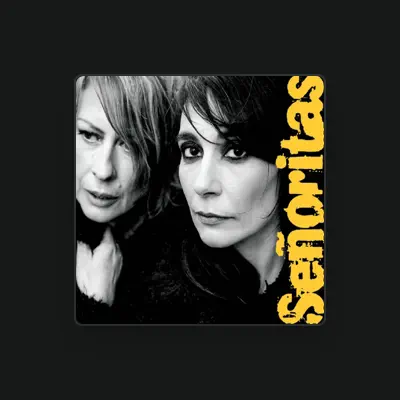 Listen to Señoritas, watch music videos, read bio, see tour dates & more!