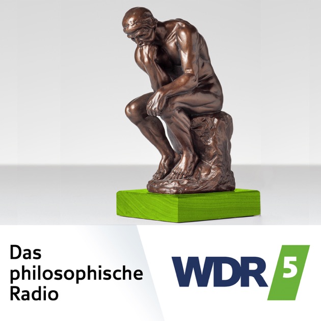 Wdr 5 Philosophisches Radio Podcast Wdr 5 Philosophisches Radio Podcast