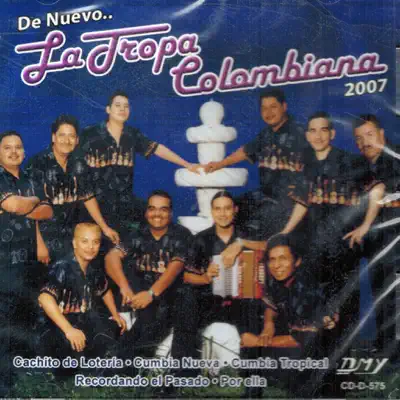 De Nuevo 2007 - La Tropa Colombiana